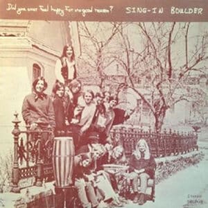 Sing-In Boulder - Did You Ever Feel Happy For No Good Reason?-0