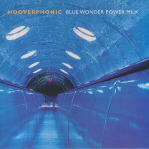 Hooverphonic - Blue Wonder Power Milk-0