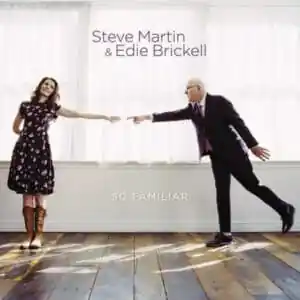 Steve Martin (2) & Edie Brickell - So Familiar-0