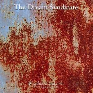 The Dream Syndicate - Weathered And Torn (3 1/2, The Lost Tapes 85-88)-0
