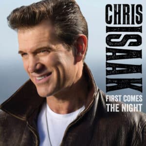 Chris Isaak - First Comes The Night-0