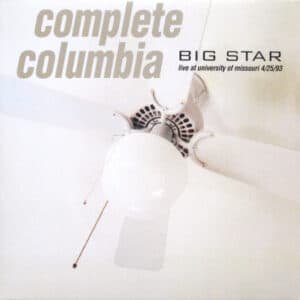 Big Star - Complete Columbia...Live At Missouri University 4/25/93-0