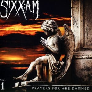 Sixx:A.M. - Prayers For The Damned (Vol. 1)-0