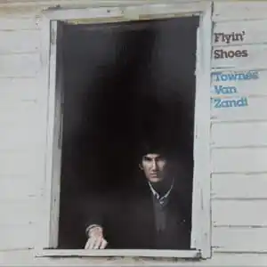 Townes Van Zandt - Flyin' Shoes-0