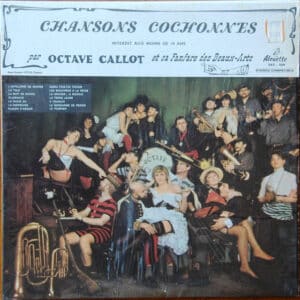 Octave Callot Et Sa Fanfare Des Beaux-Arts - Chansons Cochonnes-0