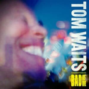 Tom Waits - Bad As Me-0