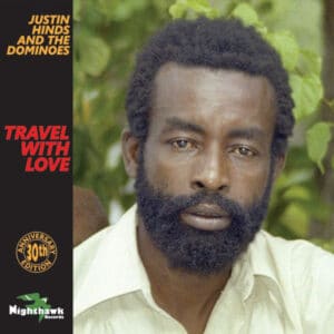 Justin Hinds & The Dominoes - Travel With Love-0