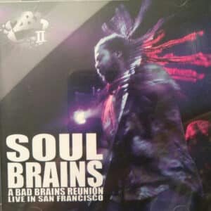 Soul Brains - A Bad Brains Reunion - Live At Maritime Hall SF