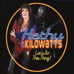 Kathy & The Kilowatts - Let's Do This Thing