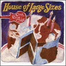 House Of Large Sizes - One Big Cake
