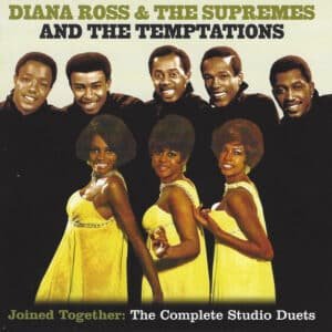 Home Diana Ross & The Supremes And The Temptations - Joined Together: The Complete Studio Duets
