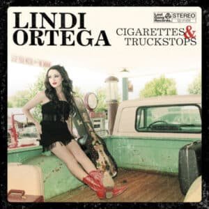Lindi Ortega - Cigarettes & Truckstops