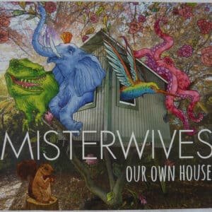 Home MisterWives - Our Own House