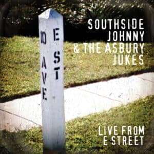 Home Southside Johnny & The Asbury Jukes - Live From E Street