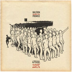 47Soul - وعد بلفرون = Balfron Promise