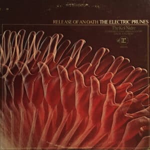 The Electric Prunes - Release Of An Oath