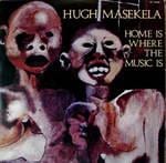 Hugh Masekela - Home Is Where The Music Is