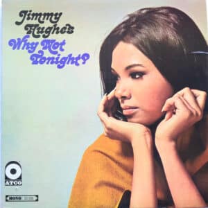 Jimmy Hughes - Why Not Tonight?