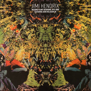 Jimi Hendrix , Featuring John McLaughlin - Record Plant Sessions, NYC 1969