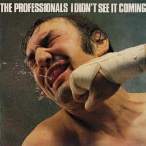 The Professionals - I Didn't See It Coming