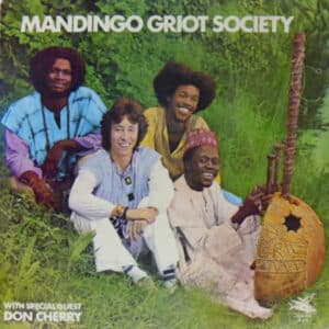 Home Mandingo Griot Society With Special Guest Don Cherry - Mandingo Griot Society