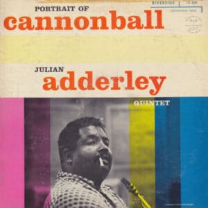 Julian Adderley Quintet - Portrait Of Cannonball