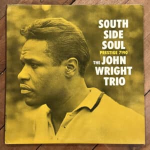 The John Wright Trio - South Side Soul