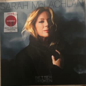 Sarah McLachlan - Better Broken