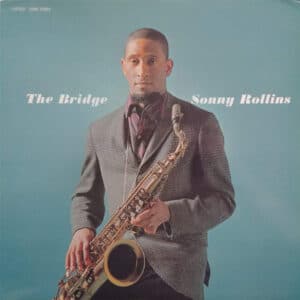 Sonny Rollins - The Bridge