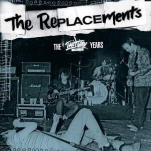 The Replacements - The Twin/Tone Years
