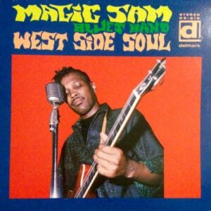 Magic Sam Blues Band - West Side Soul