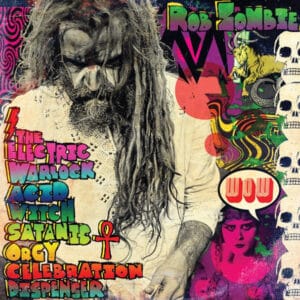 Rob Zombie - The Electric Warlock Acid Witch Satanic Orgy Celebration Dispenser