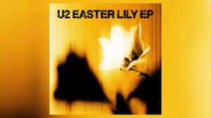U2 Easter Lily EP
