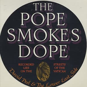 David Peel & The Lower East Side - The Pope Smokes Dope