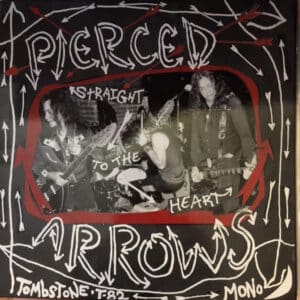 Pierced Arrows - Straight To The Heart
