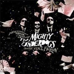 Home The Mighty Underdogs - Droppin' Science Fiction