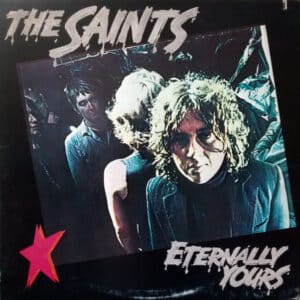 The Saints - Eternally Yours