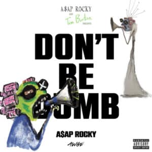 ASAP Rocky - Don't Be Dumb