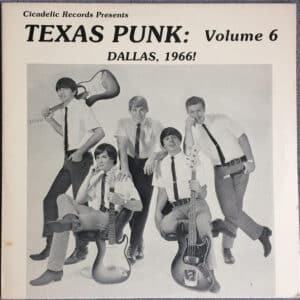 Various - Texas Punk: Volume 6 (Dallas, 1966!)