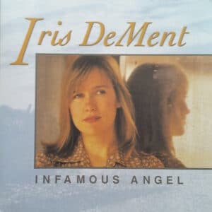 Home Iris DeMent - Infamous Angel
