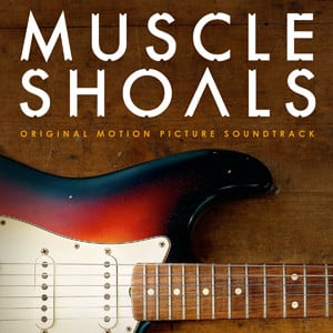Home Various - Muscle Shoals Original Motion Picture Soundtrack