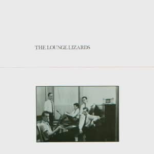 Home Lounge Lizards - The Lounge Lizards