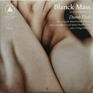 Blanck Mass - Dumb Flesh