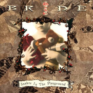 Bride - Snakes In The Playground