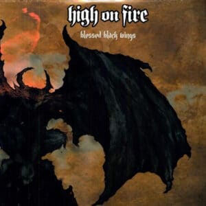 Home High On Fire - Blessed Black Wings