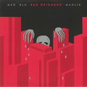 M.E.D. , Blu, Madlib - Bad Neighbor