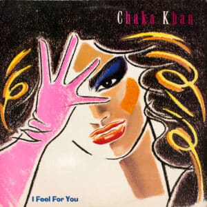 Chaka Khan - I Feel For You
