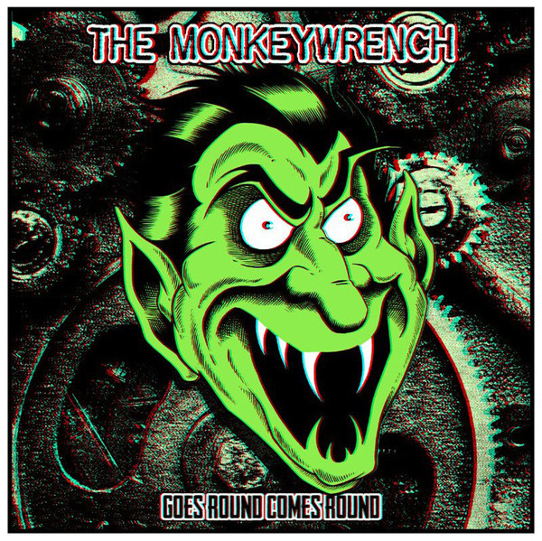 Goes Round Comes Round-0 The Monkeywrench-0
