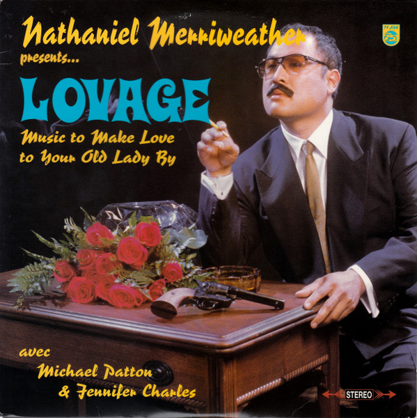 Music To Make Love To Your Old Lady By-0 Nathaniel Merriweather Presents Lovage Avec Mike Patton & Jennifer Charles-0