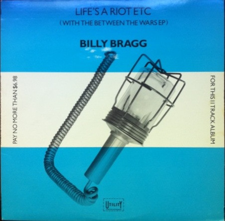 Life's A Riot Etc (With The Between The Wars EP)-0 Billy Bragg-0